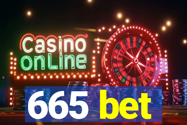 665 bet